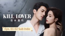 K1il L0ver E01-02 Sub Indo