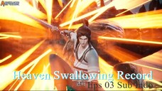 Heaven Swallowing Record Eps 03 Sub Indo