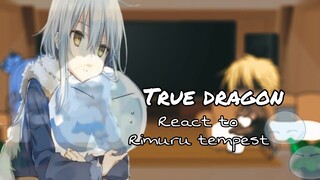True Dragons react to Rimuru Tempest//by Miyaki san //