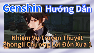 [Genshin, Hướng Dẫn] Nhiệm Vụ Truyền Thuyết Zhongli Chương Lời Đồn Xưa 1