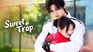 Episode 2 | Sweet Trap (2024) [English Sub]