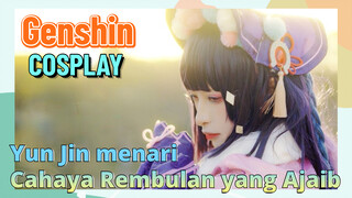 [Genshin, COSPLAY]Yun Jin menari "Cahaya Rembulan yang Ajaib"