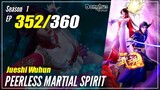 【Jueshi Wuhun】 Season 1 EP 352 - Peerless Martial Spirit | Donghua - 1080P