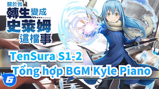 [Rimuru]Tổng hợp BGM TenSura S1-2 | Kyle Piano_6