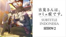 [SUB Indo] Komi-san Session2 EP 12 END