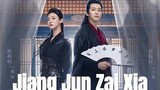 EP.12 JIANG JUN ZAI XIA ENG-SUB
