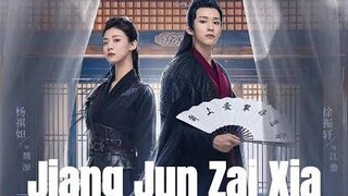 EP.4 JIANG JUN ZAI XIA ENG-SUB