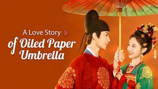 (ENG SUB) A Love Story Of Oiled Paper Umbrella (2024) - EP 1