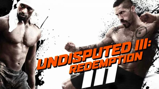 Undisputed III: Redemption