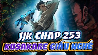 TÓM TẮT CHAP 253 JJK: KUSAKABE LÊN THỚT, MAKI OUT KHỎI CUỘC CHƠI | JUJUTSU KAISEN