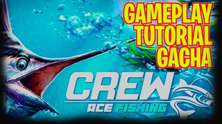 ACE FISHING CREW BETA GAMEPLAY GACHA TUTORIAL