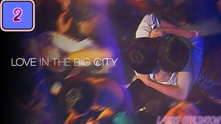 🇰🇷 Love In The Big City EP 2 ENG SUB (2024) 🏳️‍🌈