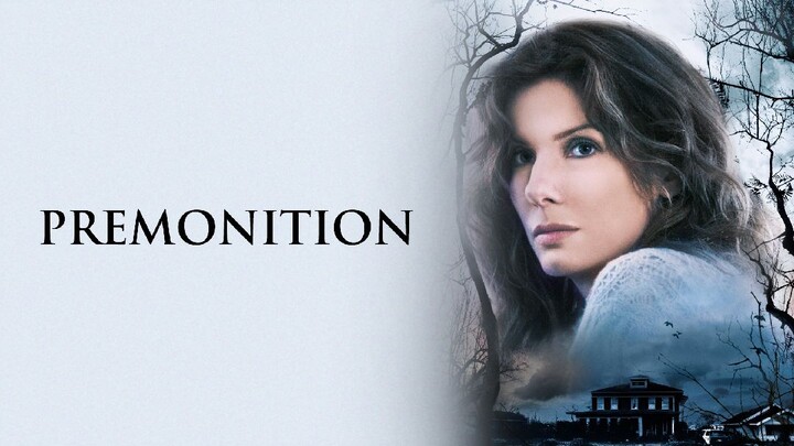 PREMONITION 2007|THRILLER/DRAMA