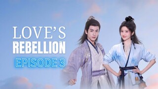 Love's Rebellion ep 3 (sub indo)