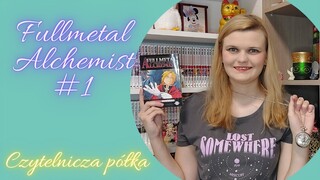 Recenzja #37 Fullmetal Alchemist #1 || Czytelnicza półka