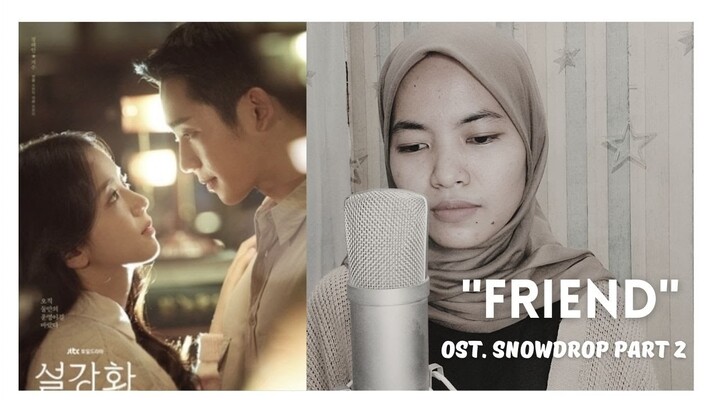 Kim Hee Won (김희원) - 'Friend' (OST Snowdrop Part 2) | Cover by Ramadhani [INDO/ENG SUB]