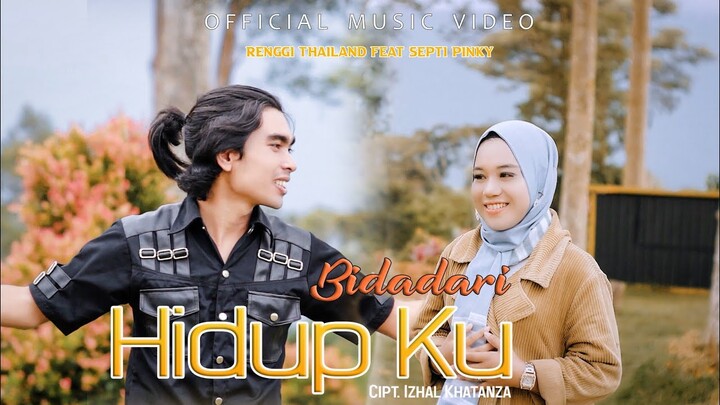 BIDADARI HIDUP KU - Renggi Thailand Feat Septi Pinky - Slow Rock Terbaru ( Official Music Video )