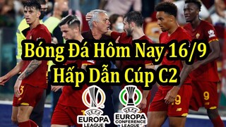 Lịch Thi Đấu Bóng Đá Hôm Nay 16/9 - Cúp C2 & C3 Châu Âu - Europa League & UEFA Conference League