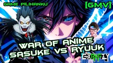 LAGUNYA CANDU BANGET GUYS - ANIME WAR ANTARA SASUKE (NARUTO) MELAWAN RYUUK (DEATH NOTE)[GMV]