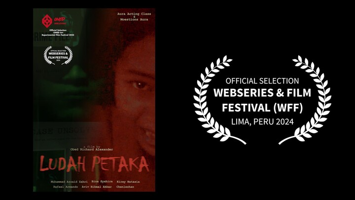 Official Selection Webseries & Film Festival 2024, Lima, Peru - Ludah Petaka (Trailer)