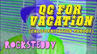 QC for Vacation (Californication Parody) - Rocksteddy