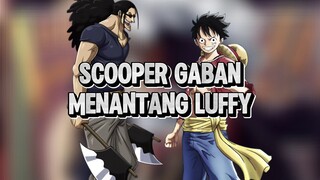 Di Mulainya Luffy Vs Gaban !!!