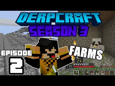 Derpcraft S3 | Ep 2 | Farms Farms Farms