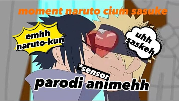 parodi anime naruto-moment naruto cium saskeh-bahasa indonesia