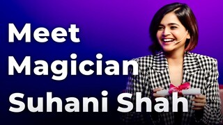 Meet Magician Suhani Shah | Episode 42