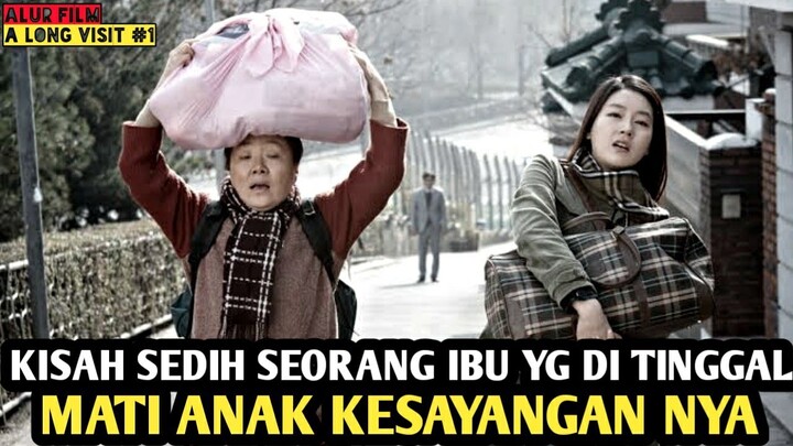 BIKIN NANGIS BRO. CINTA SEORANG IBU PADA ANAK PEREMPUAN NYA  . Alur Cerita Film A LONG VISIT Part 1