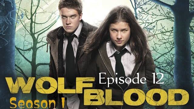 WOLFBLOOD S1E12: Caged