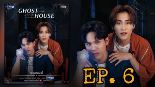 🇹🇭 Ghost Host, Ghost House (2022) - Episode 06 Eng