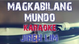 MAGKABILANG MUNDO - JIREH LIM (KARAOKE VERSION)