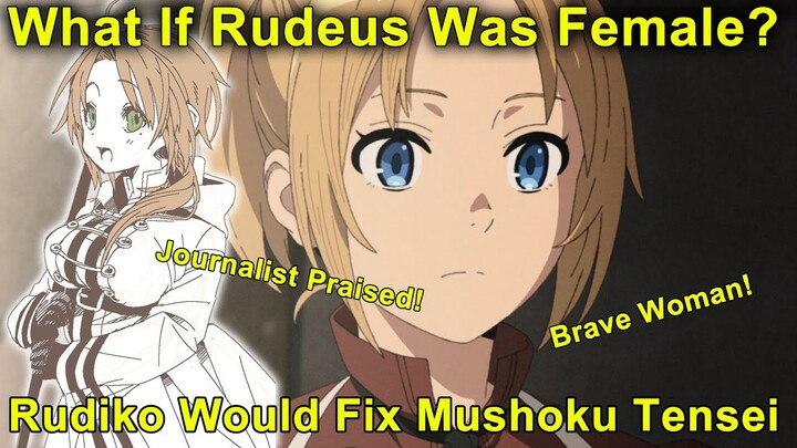 What If Rudeus Was Female?  Fix Mushoku Tensei?  The Way To Capture The Western Mindset..