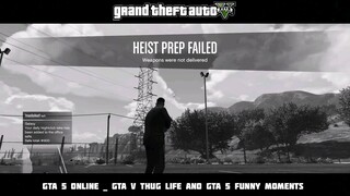 MOMENST FUNNY GTA V THUG LIFE AND CRAZY