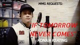 "IF TOMORROW NEVER COMES" By: Ronan Keating (MMG REQUESTS)