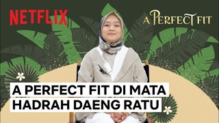 Cerita Hadrah Daeng Ratu Jadi Sutradara Perempuan | A Perfect Fit