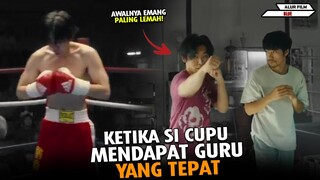 SAAT SI CUPU MENDAPAT GURU YANG TEPAT !! DARI PALING LEMAH JADI PALING KERAS