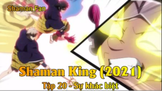 Shaman King (2021) Tập 20 - Sự khác biệt