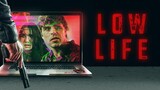 Low Life (2022) HD Full Movie