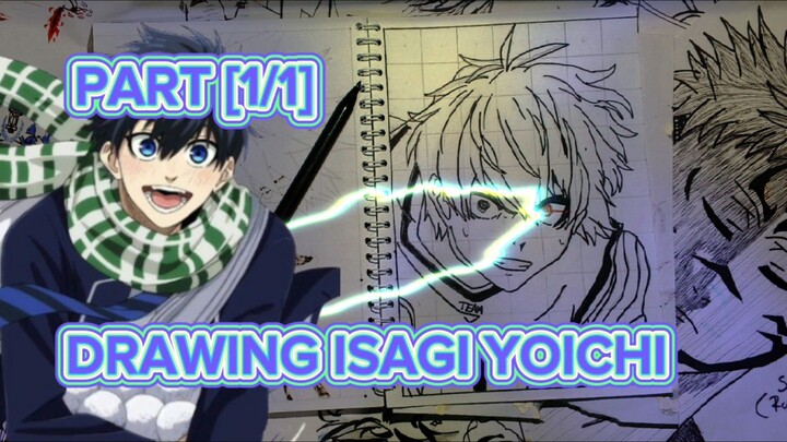 DRAWING PEMAIN BOLA ISAGI YOICHI DARI ANIMEEEEEE BLUE LOCK🔒🟦 PART [1/1]BNW