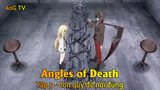 Angles of Death Tập 5 - Con quỷ đó nói đúng