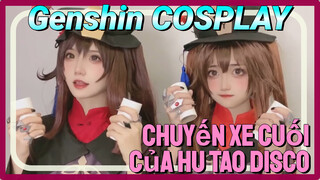 [Genshin, COSPLAY] Chuyến Xe Cuối Của Hu Tao Disco