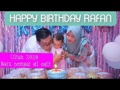 ULANG TAHUN PERTAMA BABY RAFAN | baru sempat edit