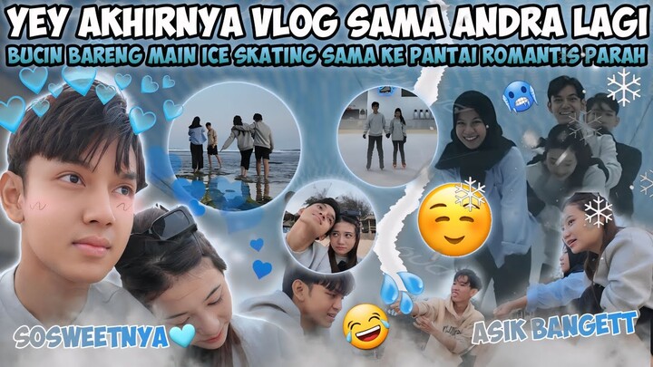 YEY AKHIRNYA NAYYA BISA KE PANTAI SAMA ANDRA! MAIN ICE SKATING JUGA DIAJARIN ROMANTIS BIKIN BAPER🥰