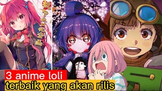 ANIME LOLI YANG AKAN SEGERA RILIS