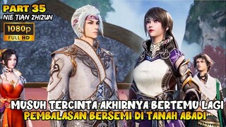 PEMBALASAN BERSEMI DI TANAH ABADI! DUO SEJOLI BERTEMU LAGI - ALUR DONGHUA NI TIAN ZHI ZHUN PART 35