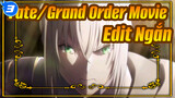 Fate/Grand Order The Movie: Vương Quốc Thiêng Liêng Sau Bàn Tròn Prequel | Edit Ngắn_3