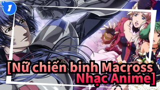 [Nữ chiến binh Macross Nhạc Anime] Biên niên sử Macross_1