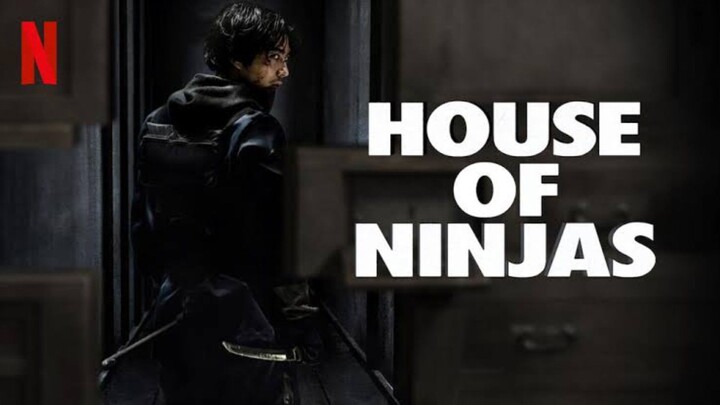 House of Ninjas [EPS.1] SUB INDO || FULL MOVIE